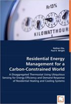 Residential Energy Management for a Carbon-Constrained World: A Disaggregated Thermostat Using Ubiquitous Sensing for Energy Efficiency and Demand Response of Residential Heating and Cooling Systems